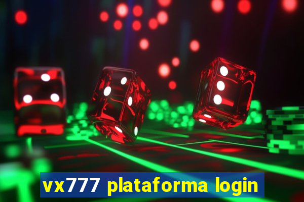 vx777 plataforma login